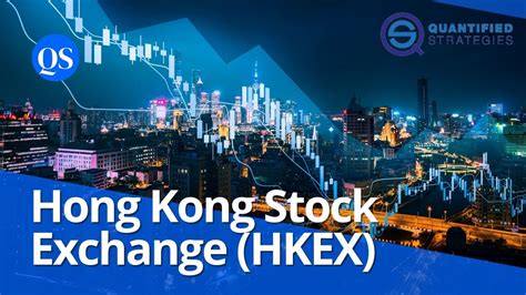 Hong Kong Stock Exchange (HKEX): Definition, History, and Purpose - QuantifiedStrategies.com