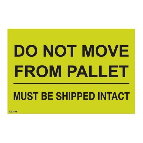 4" x 6" Do not move from pallet must be shipped intact Labels (500 per Roll)