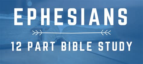 12 Free Bible Study Lessons on Ephesians – ConnectUS