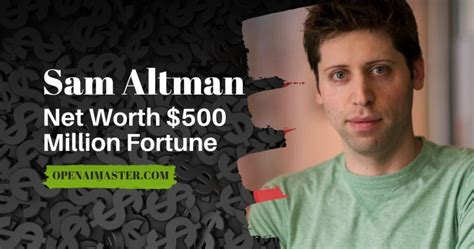 Sam Altman Net Worth $500 Million Fortune - Open AI Master