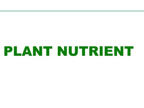 Plant nutrients, Nutrients required for plant Body | PPT