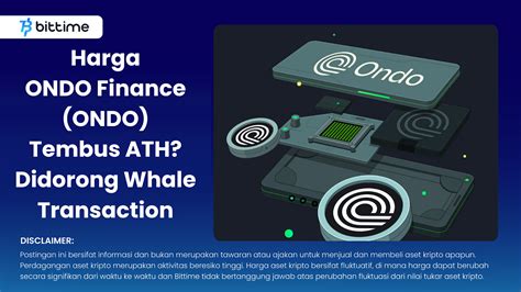 ONDO Finance (ONDO) Price Breaks ATH? Whale Transaction Driven – Bittime