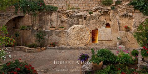 The Garden Tomb. Robert A. Boyd Fine Art and LDS Temples