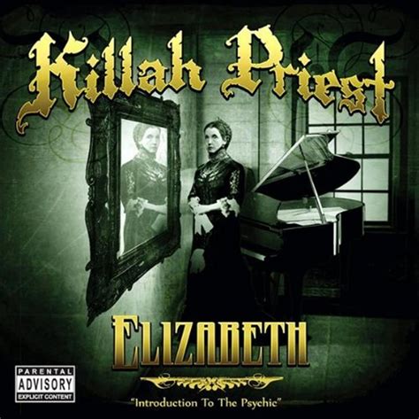 Killah Priest - Elizabeth Lyrics and Tracklist | Genius