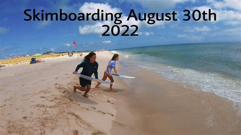 Skimboarding August 30th 2022 - YouTube