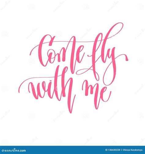 Come Fly with Me - Hand Lettering Inscription Text To Valentines Stock Vector - Illustration of ...