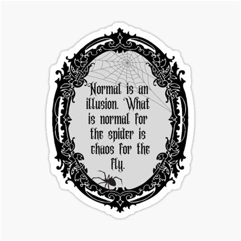 "Normal Is An Illusion Morticia Addams Quote" Sticker for Sale by ...