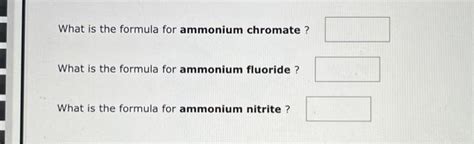 Solved What is the formula for ammonium chromate? What is | Chegg.com