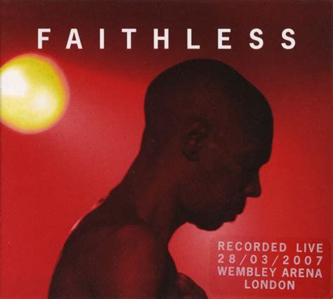 Faithless – Live In The UK 2007 (Recorded Live 28/03/2007 Wembley Arena London) (2007, CDr ...