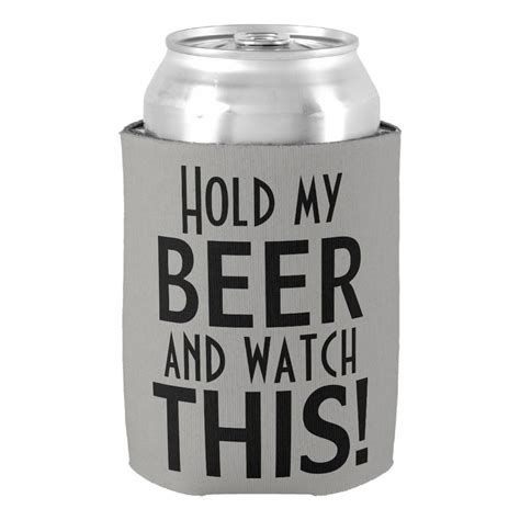 Hold My Beer And Watch This | Funny Can Cooler | Zazzle.com | Funny beer koozies, Beer koozies ...