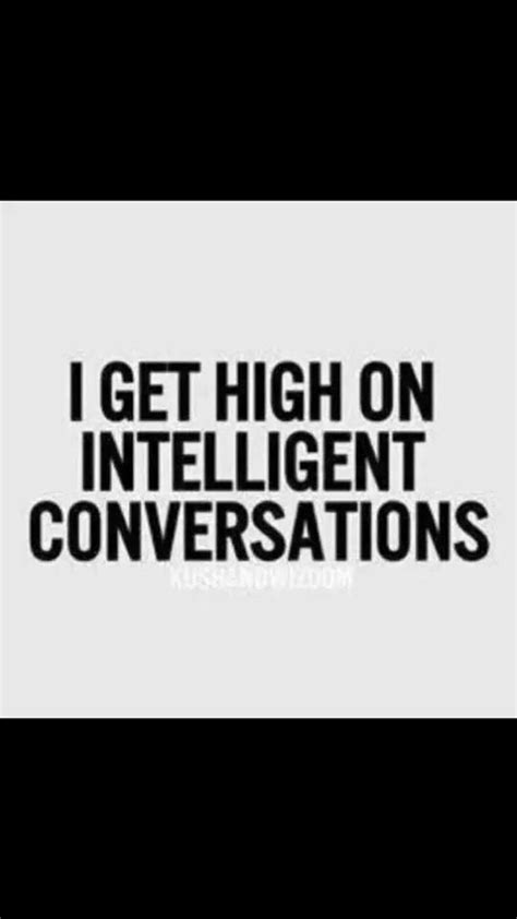 Intelligent conversation meme | Conversation quotes, Quotes to live by, Quotes