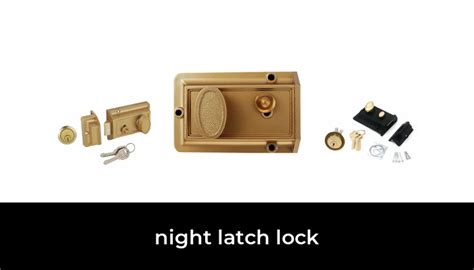 47 Best night latch lock 2022 - After 107 hours of research and testing.