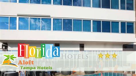 Aloft - Tampa Downtown - Tampa Hotels, Florida - YouTube