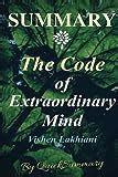 The Code of the Extraordinary Mind: 10 Unconventional Laws to Redefine Your Life and Succeed On ...