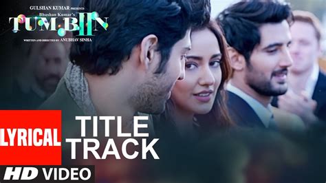 Tum Bin 2 Title Song (Lyrical Video) | Ankit Tiwari | Neha Sharma, Aditya Seal, Aashim Gulati ...