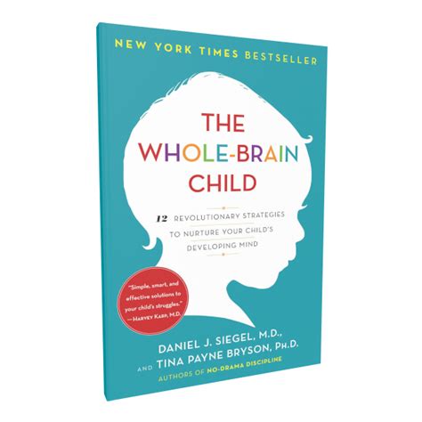 The Whole-Brain Child: 12 Revolutionary Strategies to Nurture Your Chi