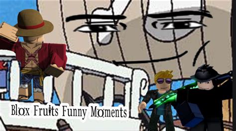 ROBLOX Blox Fruits Funny Moments (MEMES) Playlist | MoFlare and Craxel Wiki | Fandom