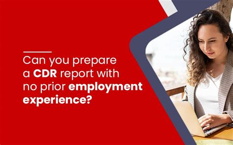 Prepare a CDR report without prior employment experience.