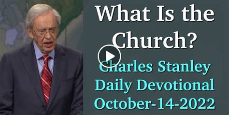 Charles Stanley (October-14-2022) Daily Devotional: What Is the Church?