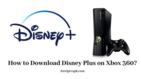 does disney+ work on xbox 360 - dukesdoggydays