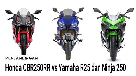 Perbandingan CBR250RR vs Yamaha R25 dan Ninja 250 [Adu Spesifikasi ...