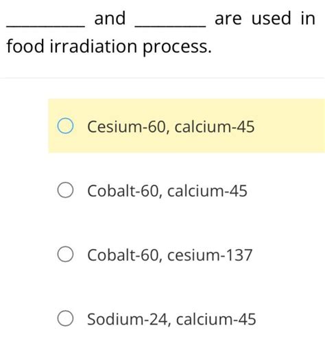 [ANSWERED] and food irradiation process are used in O Cesium 60 calcium - Kunduz