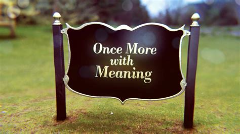 ONCE MORE WITH MEANING | RTÉ Presspack