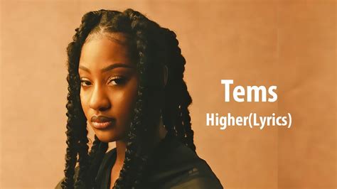 Tems - Higher(Lyrics Video) - YouTube Music