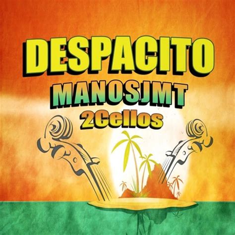 Stream ManosJMT ft.2Cellos - Despacito by MANOSJMT 🇬🇷 | Listen online for free on SoundCloud