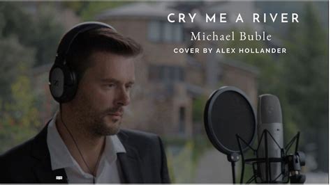 Cry me a river - Michael Buble | Cover by Alex Hollander - YouTube