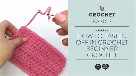 How to Fasten Off in Crochet - Beginner Crochet Video #9 - YouTube