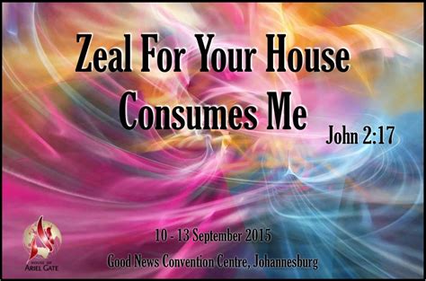 Zeal For Your House Consumes Me - House of Ariel Gate