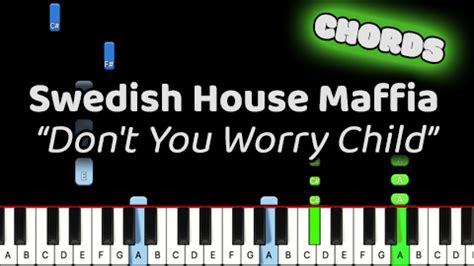 Swedish House Maffia – Don’t You Worry Child – Chords – MARKS PIANO