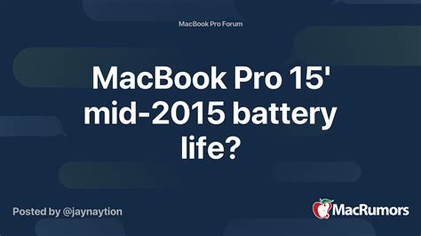 MacBook Pro 15' mid-2015 battery life? | MacRumors Forums