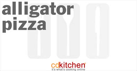 Alligator Pizza Recipe | CDKitchen.com