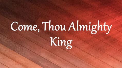 Come, Thou Almighty King - YouTube