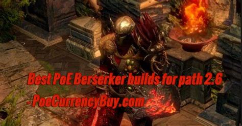 Best PoE Berserker builds for path 2.6