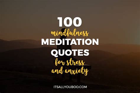 100 Mindfulness Meditation Quotes for Stress and Anxiety