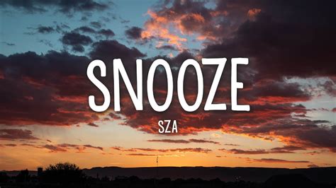 SZA - Snooze (Lyrics) - YouTube