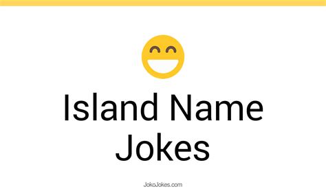 17+ Island Name Jokes And Funny Puns - JokoJokes