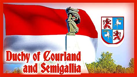 Duchy of Courland and Semigallia 1918 / Himno del Ducado de Curlandia y Semigallia ...