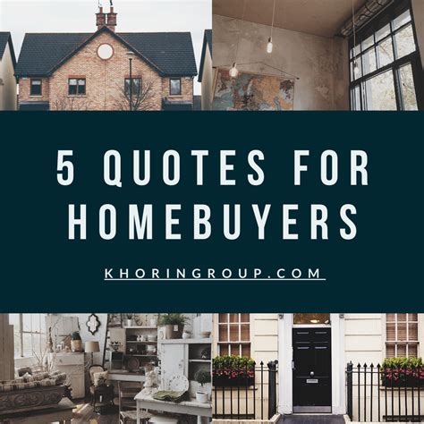 5 Quotes for Homebuyers | Home buying, Home buying process, Lead ...