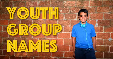 Youth Group Names: Creative, Cool, and Powerful Ideas - Youth Group Ministry