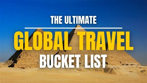 The Ultimate Global Travel Bucket List | Top 10 Bucket List Places To ...