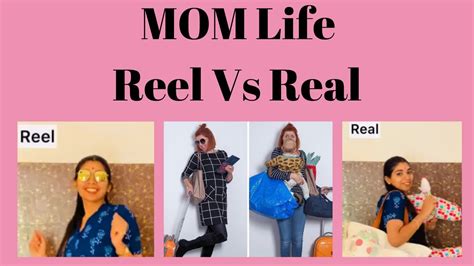 MOM Life - Reel Vs Real - YouTube