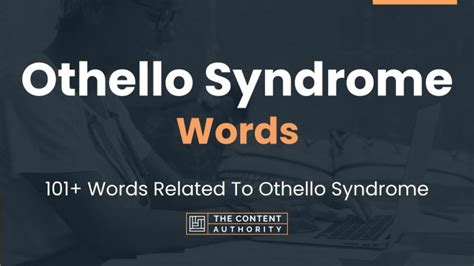 Othello Syndrome Words - 101+ Words Related To Othello Syndrome