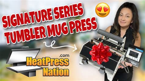 HEAT PRESS NATION SIGNATURE SERIES TUMBLER/MUG PRESS!! **gift**🥹🥳 - YouTube