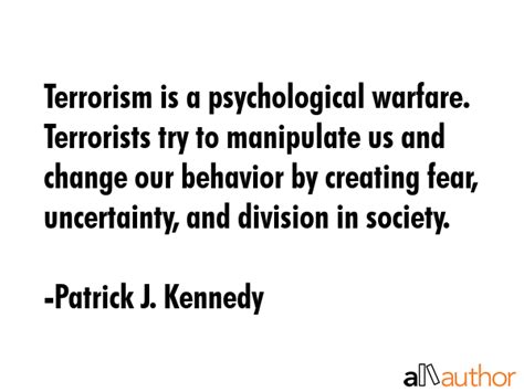 Terrorism is a psychological warfare.... - Quote