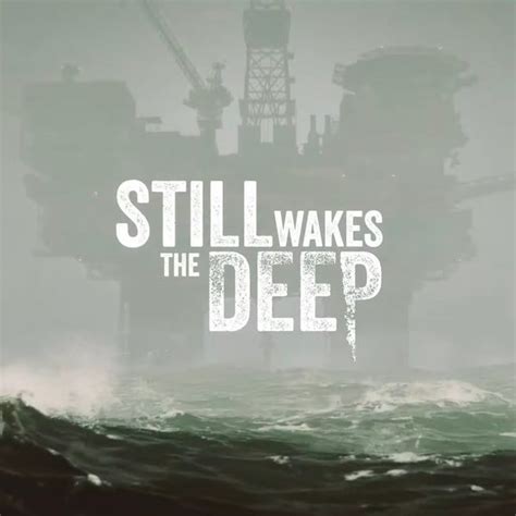 Still Wakes the Deep - IGN