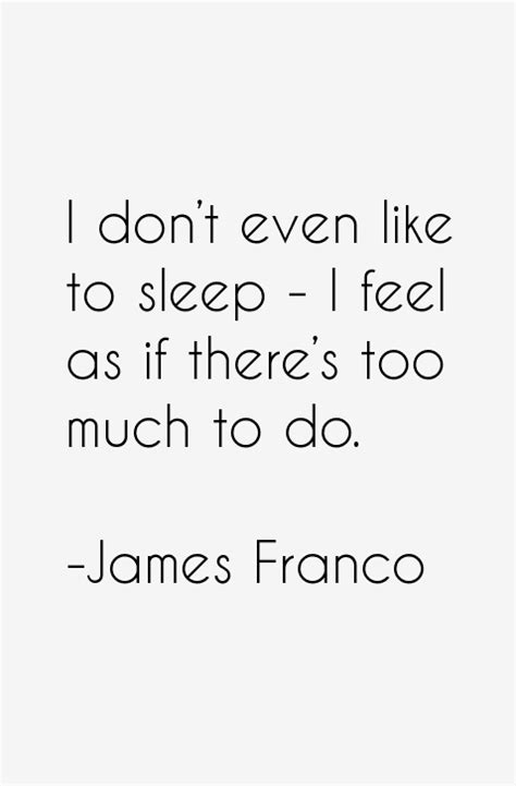 James Franco Quotes & Sayings